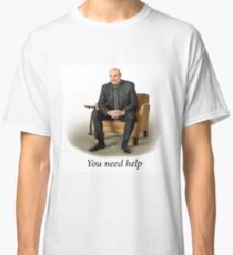 Dr. Phil - You Need Help Classic T-Shirt