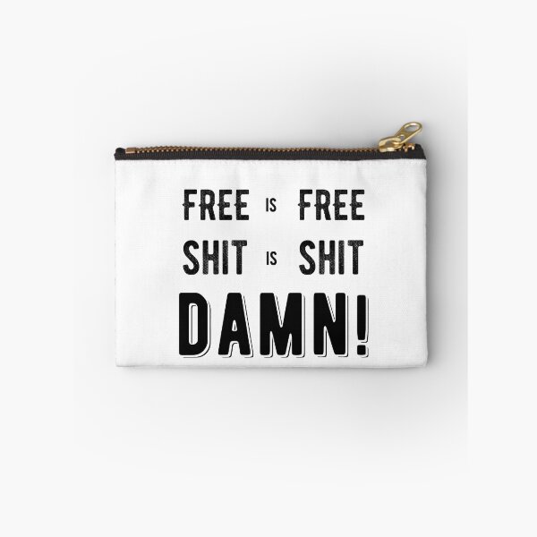 Item preview, Free is free shit is shit damn -funny quote saying designed and sold by Raiko-art.