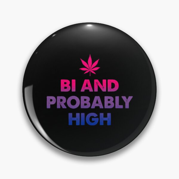Item preview, Bi And Probably High Bisexual Flag Pot Weed Marijuana designed and sold by OcSa.