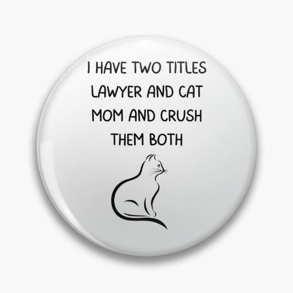 Item preview, I Have Two Titles Lawyer And Cat Mom  designed and sold by Nero9o.