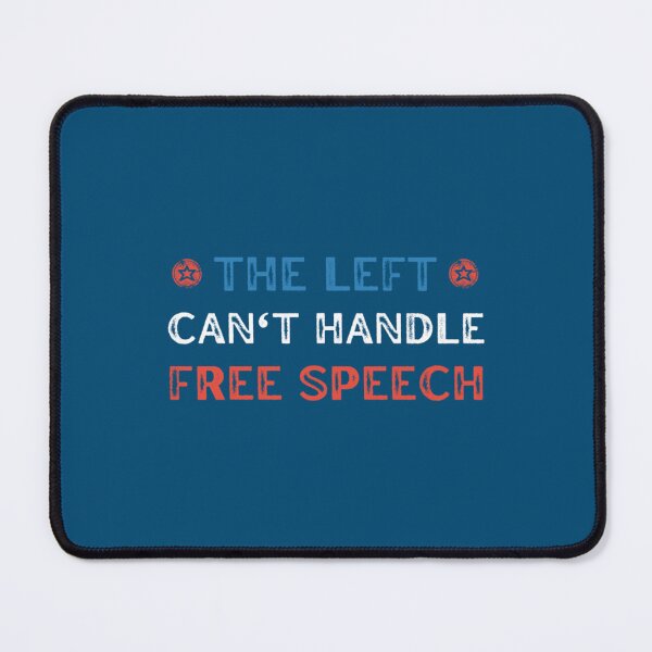 Item preview, THE LEFT CAN_T HANDLE FREE SPEECH   designed and sold by WonderRS.