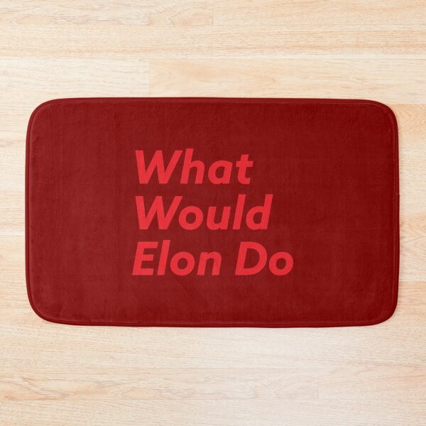 Item preview, What Would Elon Do   designed and sold by WonderRS.