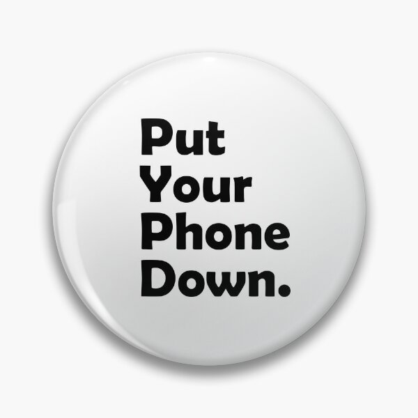 Item preview, Mobile Phone Addiction - PUT YOUR PHONE DOWN designed and sold by SAFREN.