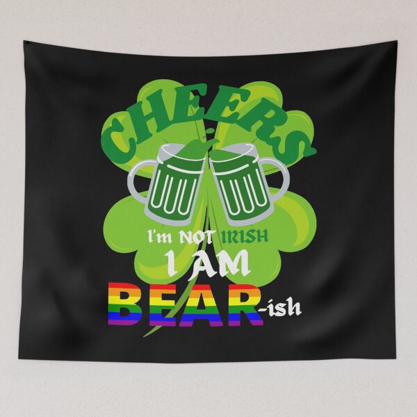 Item preview, CHEERS, I_m not Irish I am BEAR-ish 2   designed and sold by CarolynessCano.