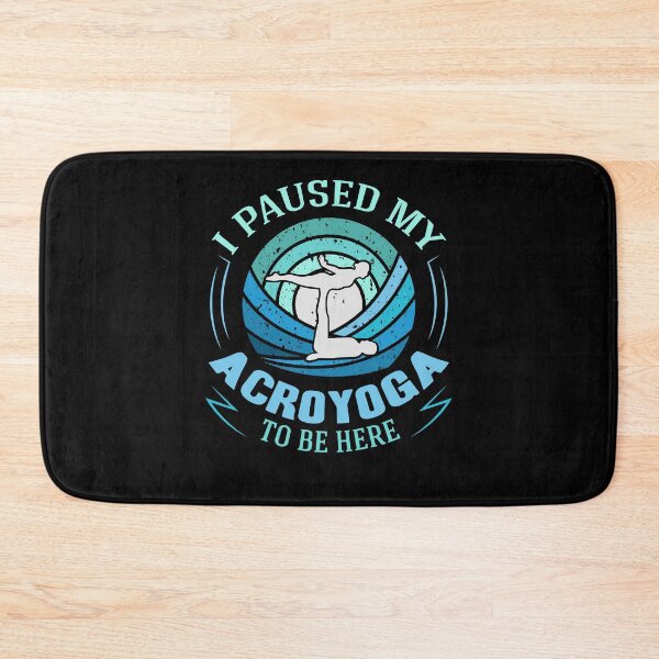 Item preview, I Paused My Acro yoga To Be Here  designed and sold by Digital Story Time.