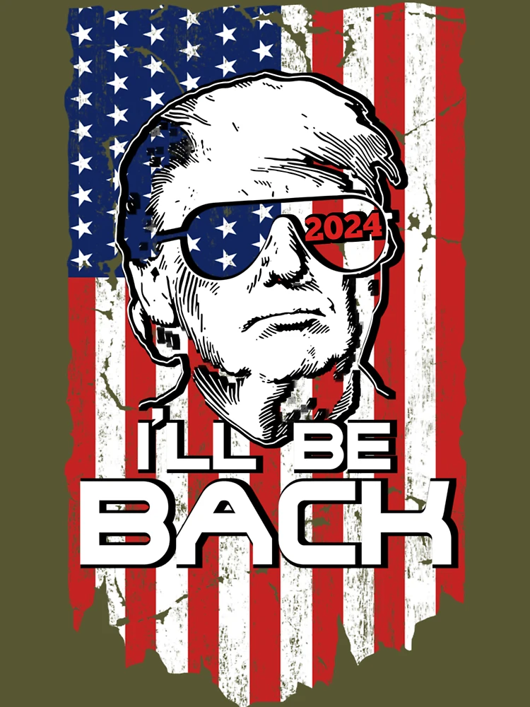 I'll Be Back Trump 2024 Vintage Donald Trump 4th Of July