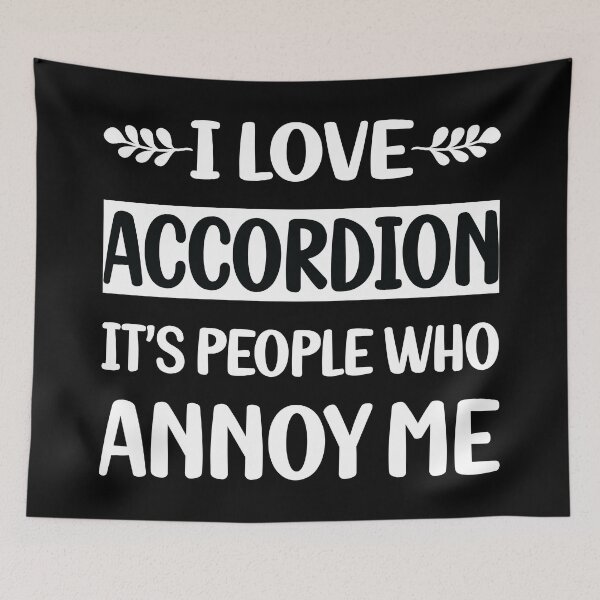Item preview, People Annoy Me Accordion Accordionist designed and sold by revieroklagmano.