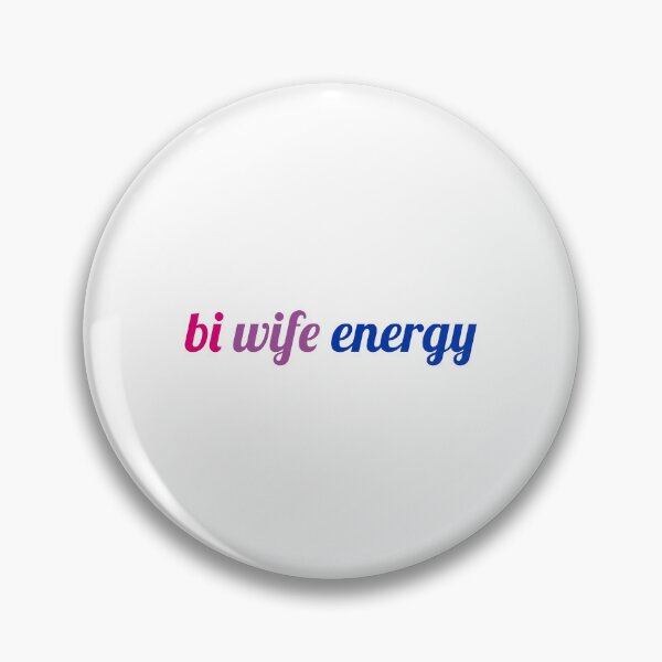 Item preview, Bi Wife Energy designed and sold by Inspirationmotivation.