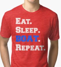 Eat Sleep Boat Repeat Boating Apparel Tri-blend T-Shirt