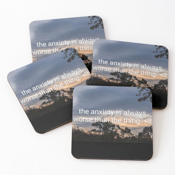 Item preview, the anxiety is always worse than the thing. <3 designed and sold by arfff.