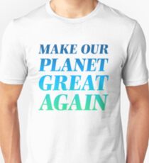 Make Our Planet Great Again Slim Fit T-Shirt