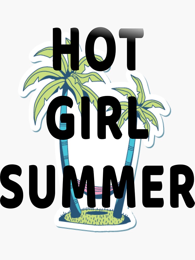 "HOT GIRL SUMMER" Sticker for Sale by Berlin104 Redbubble