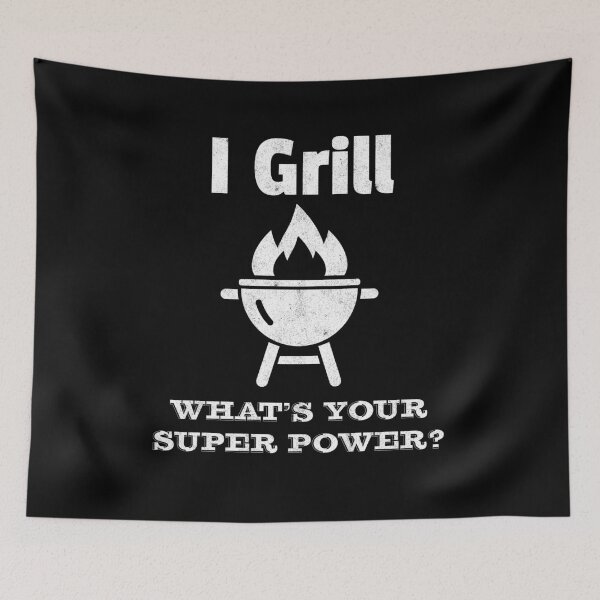 Item preview, I Grill whats your super power | fathers day designed and sold by Gregg Brinkerhoff.