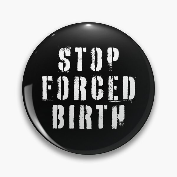 Item preview, Stop Forced Birth designed and sold by Texterns.