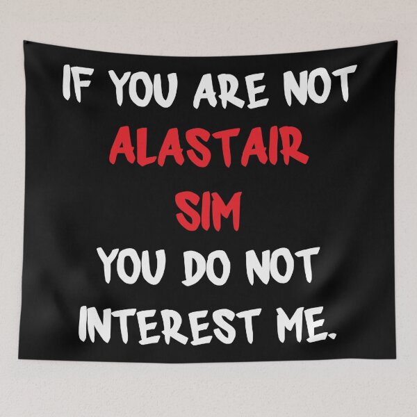 Item preview, Alastair Sim - If you are not designed and sold by 2Girls1Shirt.