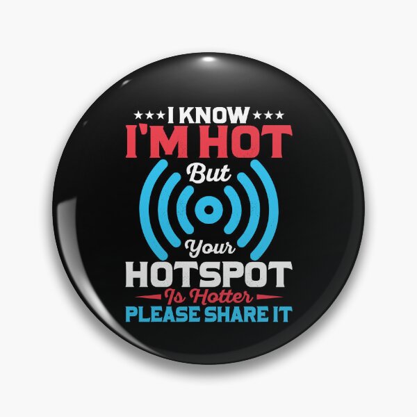 Item preview, Funny Quote I Know I'm Hot but Your Hotspot is Hotter designed and sold by LemoBoy.