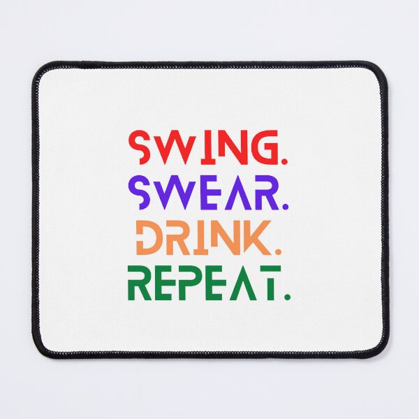 Item preview, Swing Swear Drink Repeat. designed and sold by Redone Dzn.