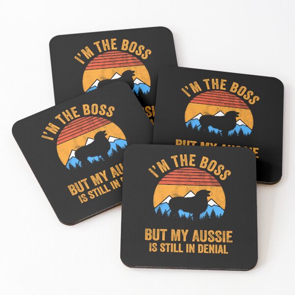 Item preview, I'm Boss But My Aussie Still In Denial Australian Shepherd designed and sold by Guarddogdrive.