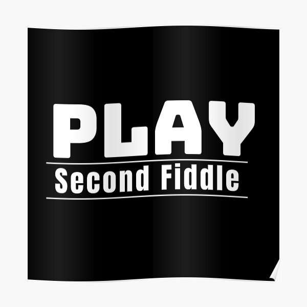 play-second-fiddle-poster-for-sale-by-anchorbutterfly-redbubble