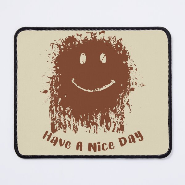 Item preview, Have A Nice Day Mud Face designed and sold by Alema Art.