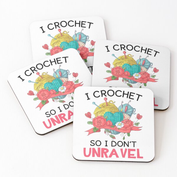 Item preview, I Crochet So I Don't Unravel designed and sold by SunsetGloww.
