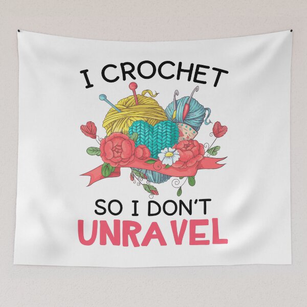 Item preview, I Crochet So I Don't Unravel designed and sold by SunsetGloww.