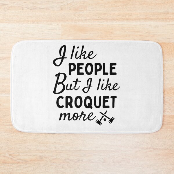 Item preview, I like people BUT I like croquet more designed and sold by TheGreenGoat.