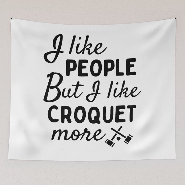 Item preview, I like people BUT I like croquet more designed and sold by TheGreenGoat.