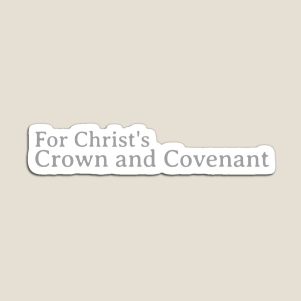 Item preview, For Christ's Crown and Covenant designed and sold by thesalleyhouse.