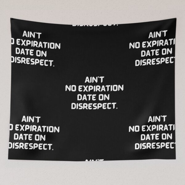 Item preview, Ainr no expiration date on disrespect.. designed and sold by Restless Mortal.