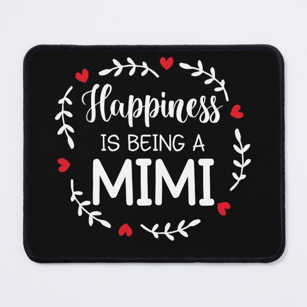 Item preview, Happiness Is Being A Mimi designed and sold by SunsetGloww.