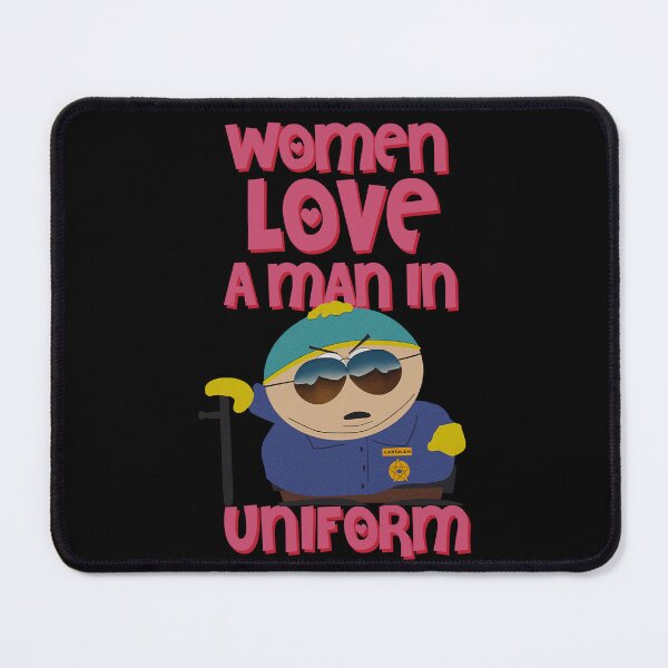 Item preview, SOUTH PARK CARTMAN WOMEN LOVE A MAN IN UNIFORM designed and sold by iinowake8.