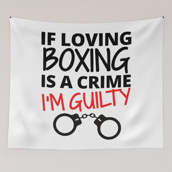 Item preview, If loving boxing is a crime. I'm guilty designed and sold by TheGreenGoat.