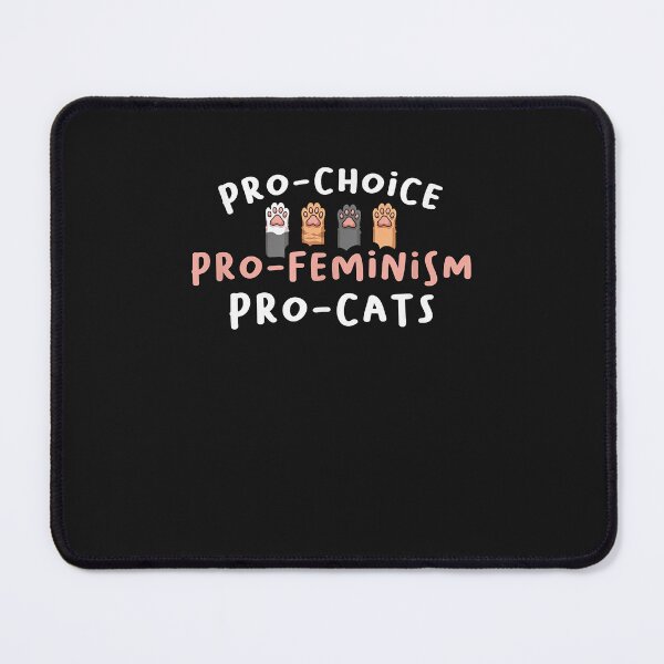 Item preview, pro choice pro feminism pro cat for a Feminist Feminism designed and sold by SeppeGoffin.