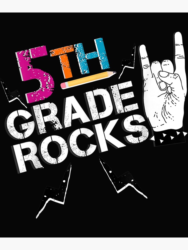 5th-grade-rocks-students-teachers-1st-day-of-school-poster-for-sale