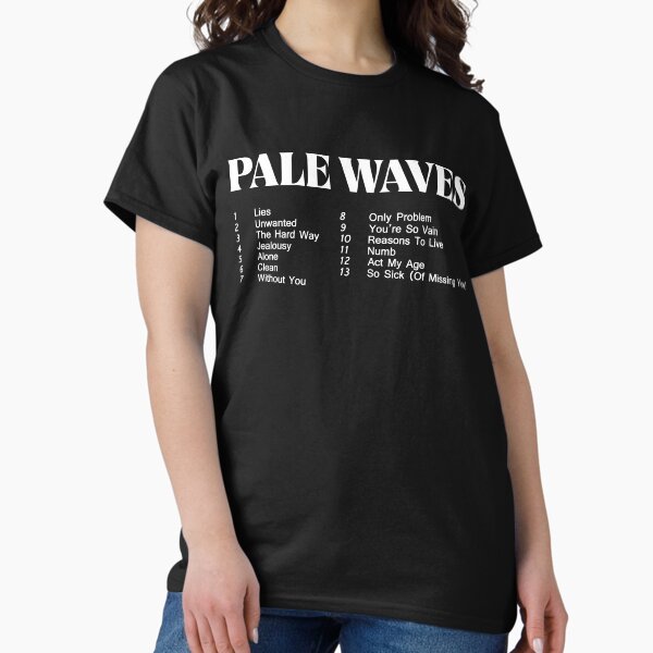 Pale Waves T-Shirts for Sale | Redbubble