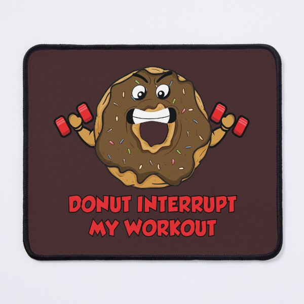 Item preview, Donut interrupt my workout training designed and sold by Donutlovers.