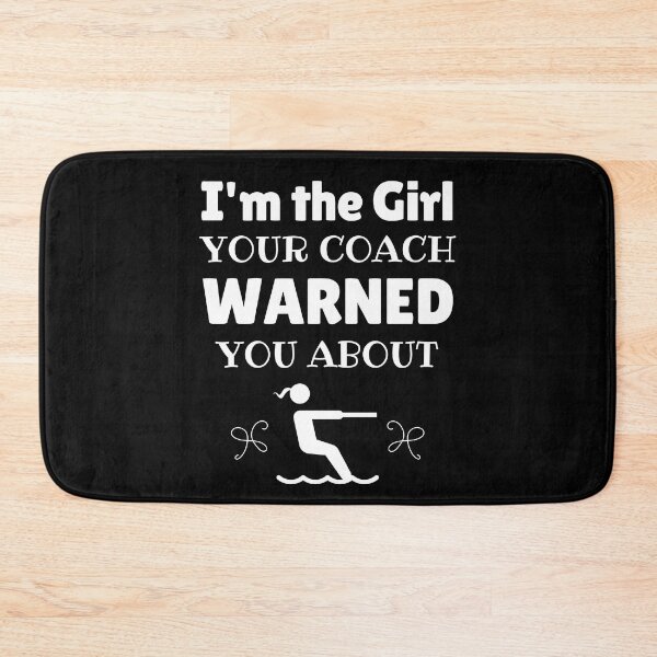 Item preview, Waterskiing: I'm the girl your coach warned you about designed and sold by TheGreenGoat.
