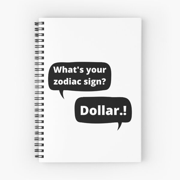 Item preview, What is your zodiac sign? - Dollar.! designed and sold by Restless Mortal.