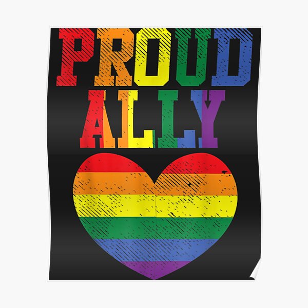 Proud Ally Heart Lgbtq Rainbow Flag Poster For Sale By Perciaccantory Redbubble