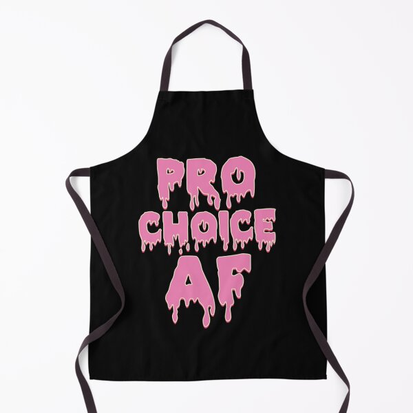 Item preview, Pro Choice AF Pro Abortion designed and sold by BufFord71.