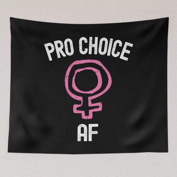 Item preview, Pro Choice AF Funny designed and sold by BufFord71.