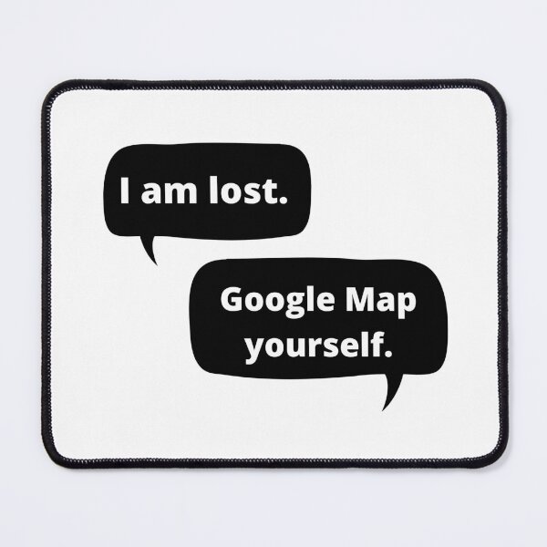 Item preview, i am lost........ Google map yourself. designed and sold by Restless Mortal.
