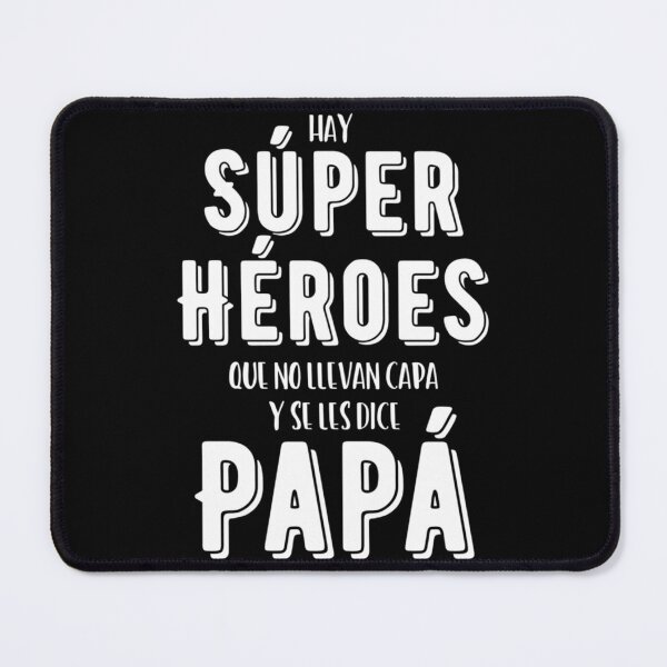 Item preview, Hay Súper Héroes Que No Llevan Capa Y Se Les Dice Papá Classic T-Shirt designed and sold by saurelmosert.