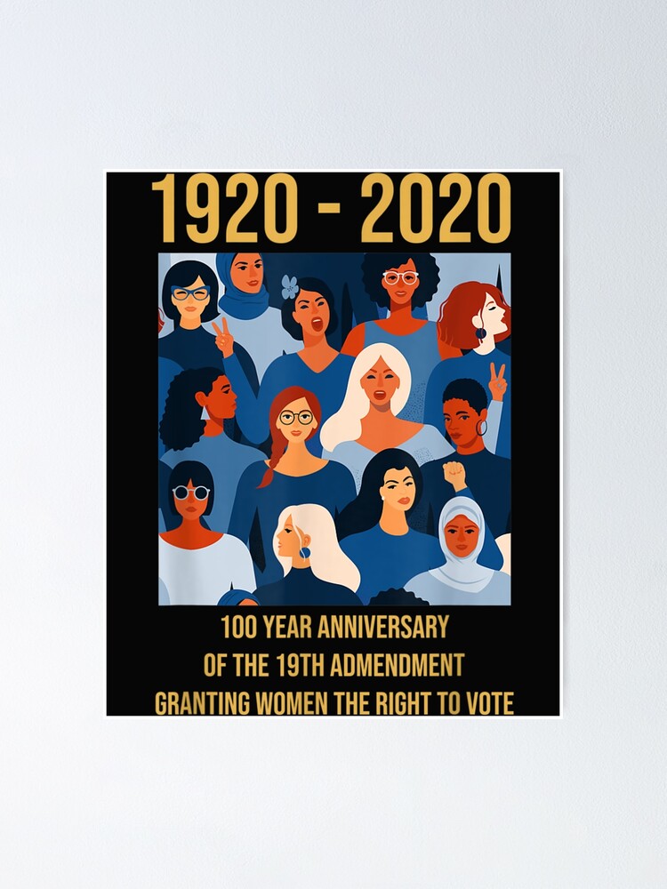 "19th Amendment, Women's Right To Vote 100 Years Suffragette" Poster ...