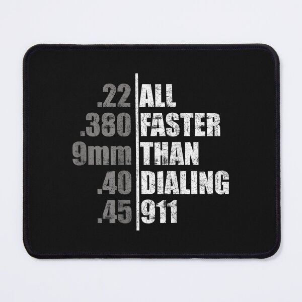 Item preview, 22 380 9mm 40 45 all faster than dialing 911 designed and sold by JaySantos2022.