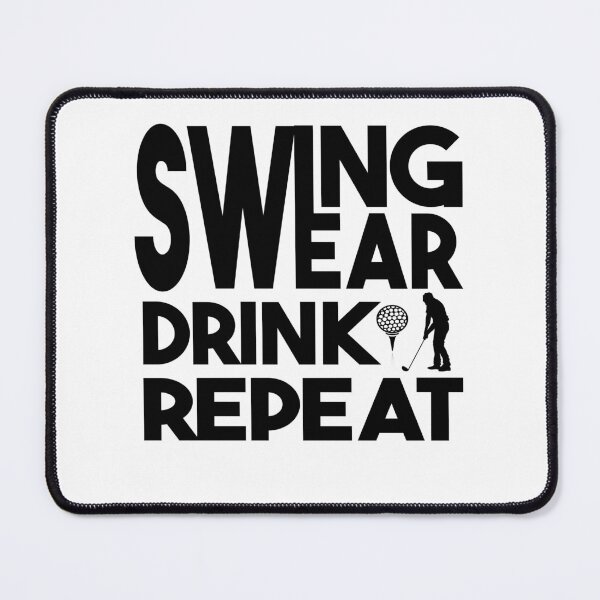 Item preview, Swing Swear Drink Repeat designed and sold by store-12.