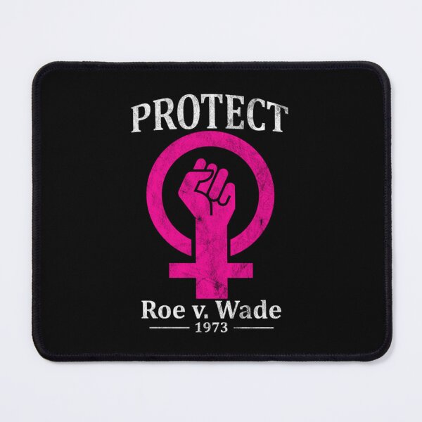 Item preview, Protect Roe v Wade 1973 Pro Choice designed and sold by BufFord71.