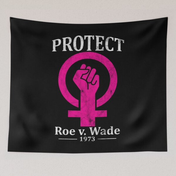 Item preview, Protect Roe v Wade 1973 Pro Choice designed and sold by BufFord71.