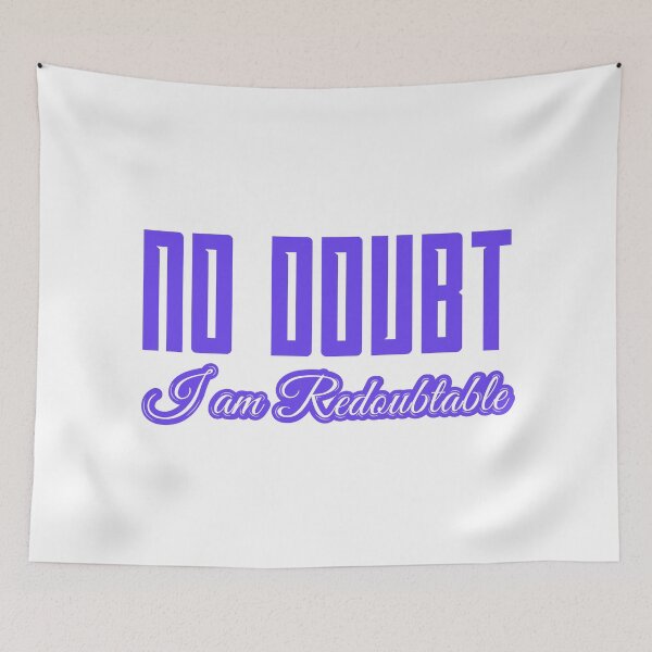 Item preview, No Doubt I am Redoubtable designed and sold by Sweta Dey.